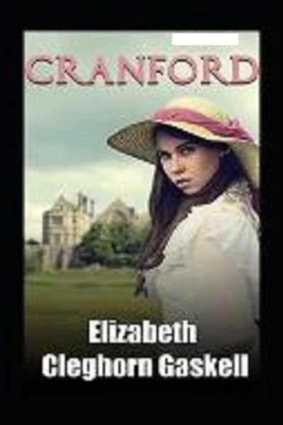 Cover for Elizabeth Cleghorn Gaskell · Cranford Annotated (Pocketbok) (2021)