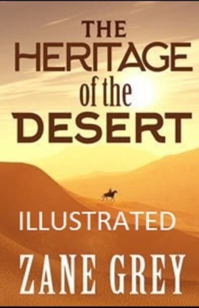 Cover for Zane Grey · The Heritage of the Desert Illustrated (Paperback Book) (2021)