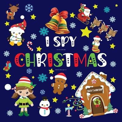 Cover for Gapa Publishing · I spy with My Little Eye CHRISTMAS Book for Kids Ages 2-5 (Paperback Book) (2020)