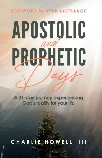 Cover for III Charlie Howell · Apostolic and Prophetic Days (Taschenbuch) (2020)