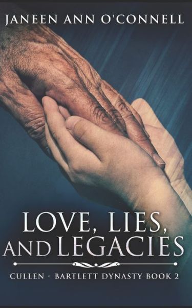 Cover for Janeen Ann O'Connell · Love, Lies And Legacies: Trade Edition (Paperback Book) (2020)