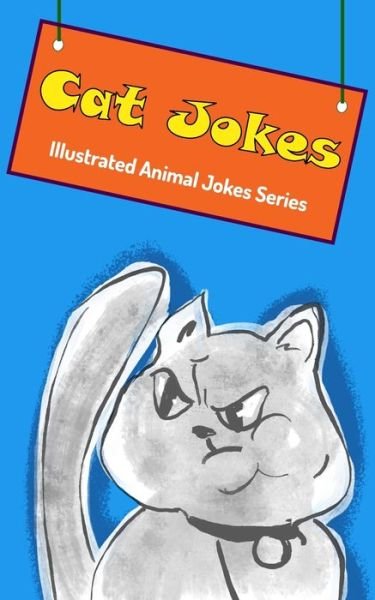 Cover for Tiger Bunny · Cat Jokes: Illustrated Animal Jokes - Illustrated Animal Jokes (Paperback Bog) (2021)