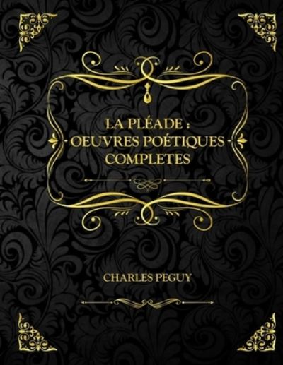 Cover for Charles Peguy · La pleiade (Paperback Book) (2021)