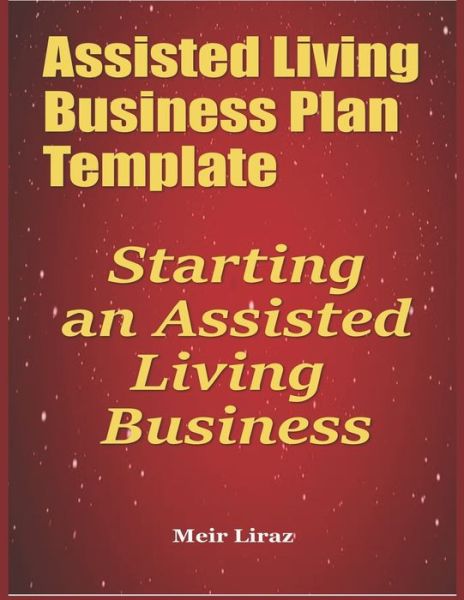 Cover for Meir Liraz · Assisted Living Business Plan Template (Paperback Book) (2020)