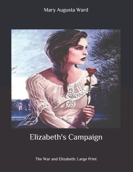 Cover for Mary Augusta Ward · Elizabeth's Campaign (Paperback Book) (2020)