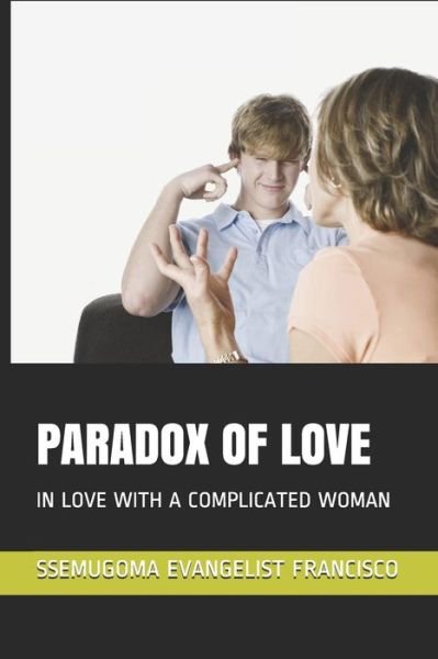 Cover for Ssemugoma Evangelist Francisco · Paradox of Love (Paperback Bog) (2020)