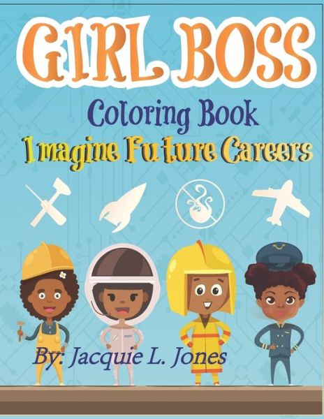 Cover for Jacquie L Jones · Girl Boss Coloring Book (Paperback Book) (2020)