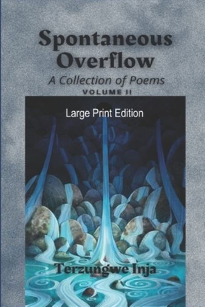 Spontaneous Overflow - Terzungwe Inja - Bøger - Independently Published - 9798682645930 - 4. september 2020