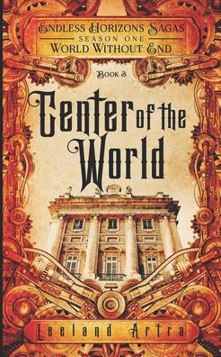 Cover for Leeland Artra · Center of the World (Paperback Book) (2016)