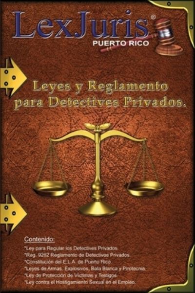 Cover for Juan M Diaz Rivera · Leyes y Reglamento para los Detectives Privados.: Leyes para los Detectives Privados de Puerto Rico. - Profesiones En Puerto Rico (Paperback Book) (2021)