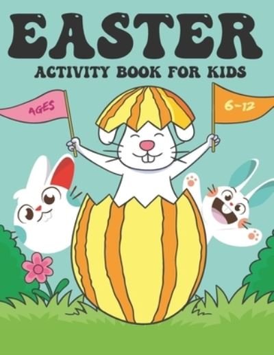 Cover for Ot Art · Easter Activity Book for Kids Ages 6-12 (Paperback Book) (2021)