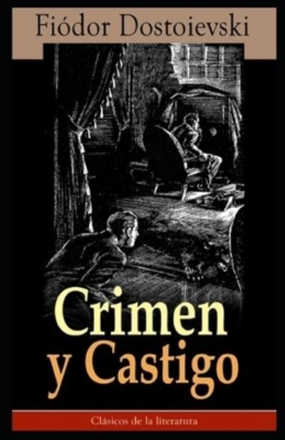 Cover for Fyodor Mikhailovich Dostoyevsky · Crimen y castigo ilustrada (Pocketbok) (2021)