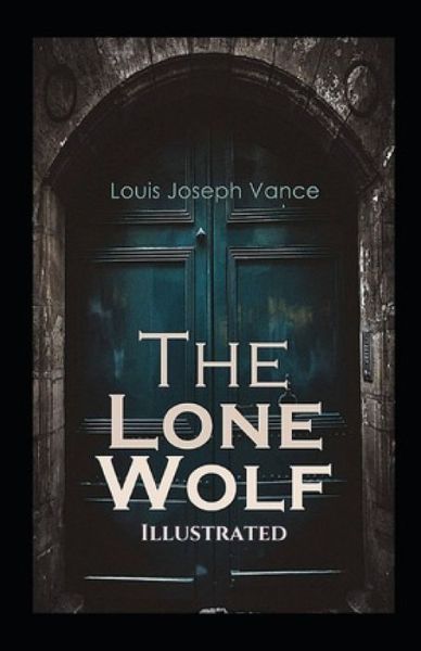 Cover for Louis Joseph Vance · The Lone Wolf Illustrated (Paperback Book) (2021)