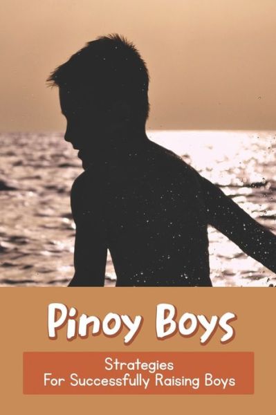 Cover for Leeanna Florea · Pinoy Boys (Paperback Book) (2021)