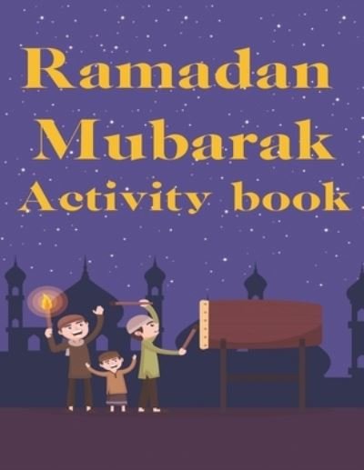 Cover for Elmoukhtar Puzzlebooks · Ramadan Mubarak Activity book: Ramadan Coloring Book for kids Ramadan Mazes Activity Book Ramadan Sudoku Puzzle book (Paperback Book) (2021)