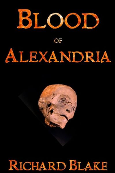 Cover for Richard Blake · The Blood of Alexandria (Paperback Book) (2021)