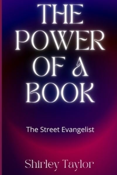 Cover for Shirley Taylor · The Power of a Book: The Street Evangelist (Paperback Book) (2022)