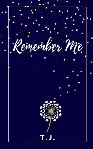Cover for T J · Remember Me (Pocketbok) (2021)