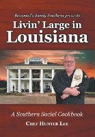 Cover for Chef Hunter Lee · Livin' Large in Louisiana: A Southern Social Cookbook (Paperback Book) (2022)