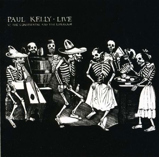 Live at the Continental and the Esplanade - Paul Kelly - Musique - GAWD AGGIE - 0602527397931 - 13 mai 1996