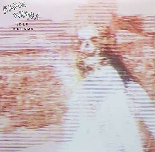 Cover for Bare Wires · Idle Dreams (LP) (2012)
