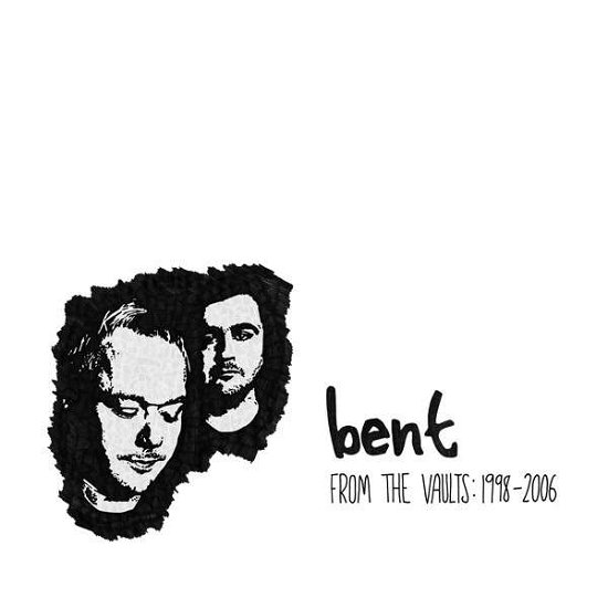 Cover for Bent · From the Vaults 1998-2006 (CD) [Digipak] (2013)