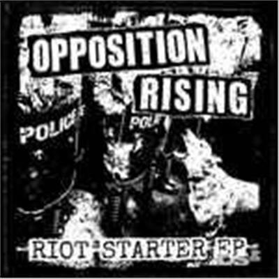 Cover for Opposition Rising · Riot Starter (7&quot;) (2015)