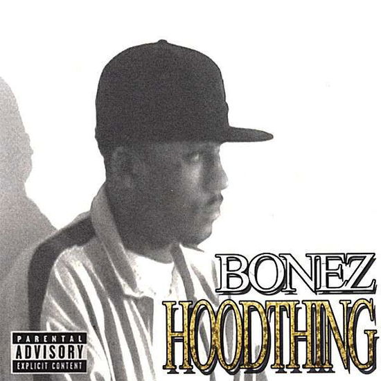 Cover for Bonez · Hood Thing (CD) (2007)