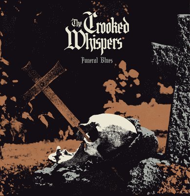 Funeral Blues - The Crooked Whispers - Musik - RIPPLE MUSIC - 0850031835931 - 5. maj 2023