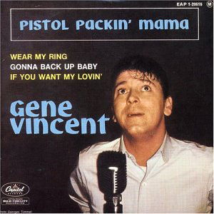 Pistol Packin' Mama - Gene Vincent - Musiikki - MAGIC - 3700139303931 - torstai 5. helmikuuta 2004