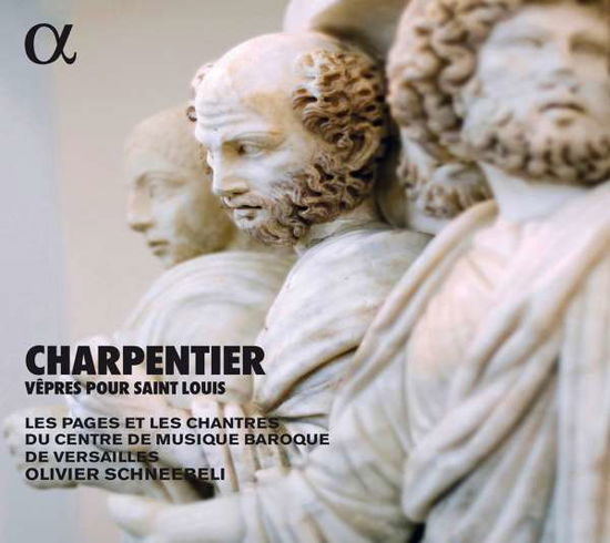 Vepres Pour Saint Louis - Charpentier / Schneebeli - Musik - Alpha - 3760014194931 - 23. august 2019