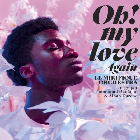 Cover for Le Mirifique Orchestra · Oh My Love Again (CD) (2023)