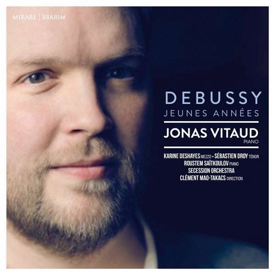 Cover for Jonas Vitaud / Claude Debussy / Karine Desayes / Secession Orchestra / Clement Mao-takacs · Debussy Jeunes Annees (CD) (2018)