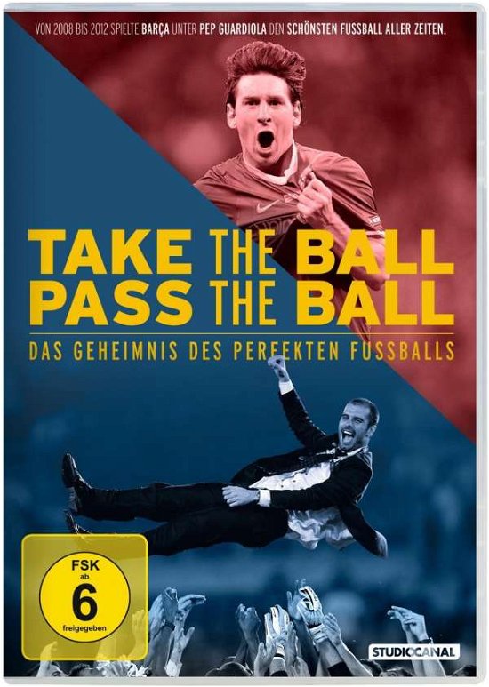 Cover for Take The Ball Pass The Ball - Das Geheimnis Des Perfekten Fu (DVD) (2018)