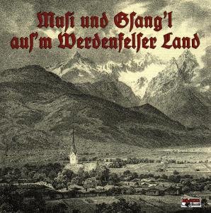 Cover for Musi Und Gsangl Ausm Werdenfelser Land (CD) (1996)