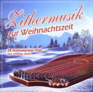 Zithermusik zur Weihnachtszeit - Various Artists - Musik - BOGNE - 4012897134931 - 15. september 2009