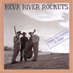 Time To Have A Time - Neva River Rockets - Musique - TCY - 4015589001931 - 1 septembre 2009
