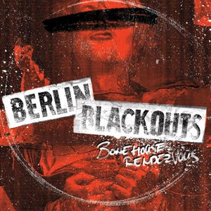 Cover for Berlin Blackouts · Bonehouse Rendezvous (CD) (2015)