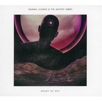 Heart of Sky - Damian Lazarus & The Ancient M - Musiikki - BMG Rights Management LLC - 4050538381931 - perjantai 20. heinäkuuta 2018