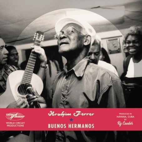 Buenos Hermanos - Ibrahim Ferrer - Musik - BMG Rights Management LLC - 4050538518931 - 28. februar 2020