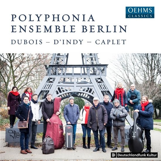 Dubois / D'indy / Caplet - Polyphonia Ensemble Berlin - Music - OEHMS - 4260034864931 - June 3, 2022