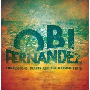 Confessions. Waves and the Garden State - Obi Fernandez - Musik - DISK UNION CO. - 4988044231931 - 29. august 2012