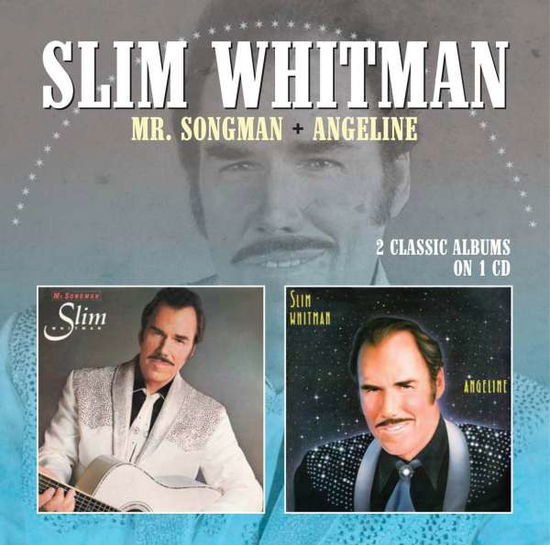 Mr. Songman / Angeline - Slim Whitman - Música - MORELLO RECORDS - 5013929893931 - 23 de março de 2015