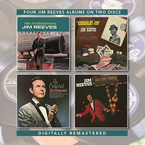 Cover for Jim Reeves · The International Jim Reeves / Kimberley Jim / My Cathedral / And Some Friends (CD) (2017)