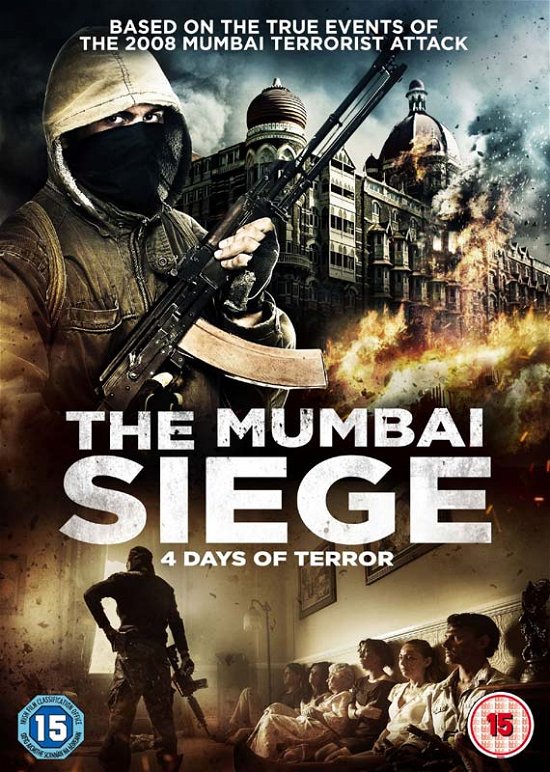 The Mumbai Siege - The Mumbai Siege - 4 Days of Terror - Elokuva - Sony Pictures - 5035822992931 - maanantai 23. heinäkuuta 2018