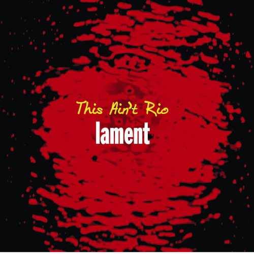 Cover for Lament · This Ain't Rio (CD) (2007)