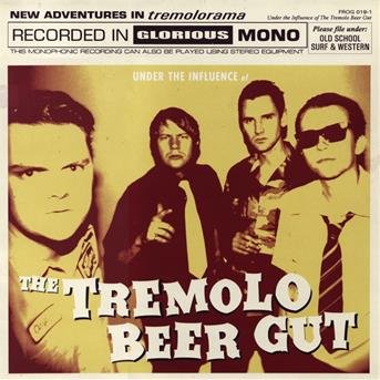 Cover for Tremolo Beer Gut · Under the Influence Of... (CD) (2000)