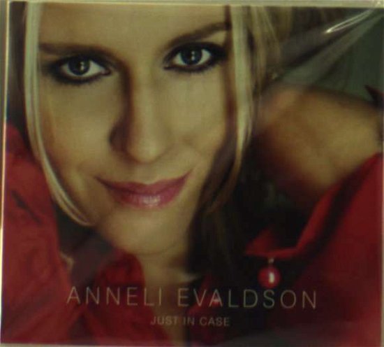 Cover for Anneli Evaldson · Just In Case (CD) (2011)