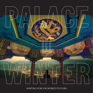 Cover for Palace Winter · Waiting for the World to Turn (LP) (2016)