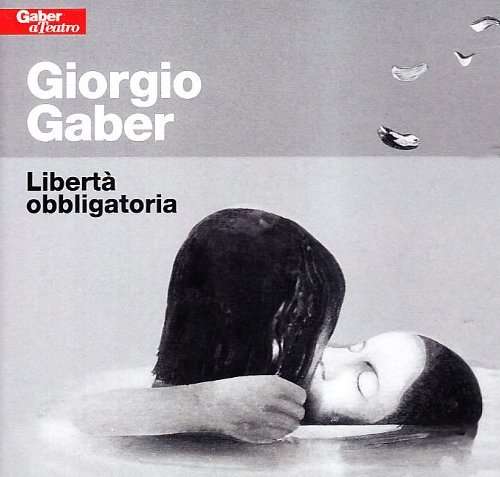 Cover for Giorgio Gaber · Liberta Obbligatoria (CD) (2010)